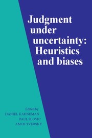 Cover of Judgment Under Uncertainty: Heuristics and Biases